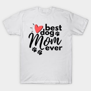 Best Dog Mom Ever T-Shirt